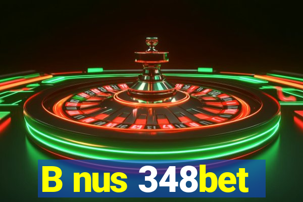 B nus 348bet